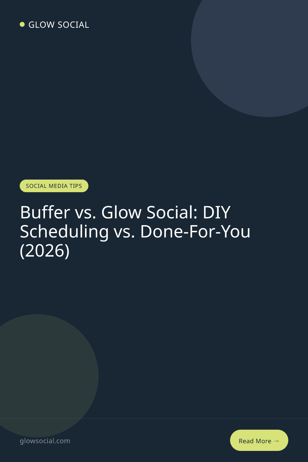 Buffer vs. Glow Social: DIY Scheduling vs. Done-For-You (2026)