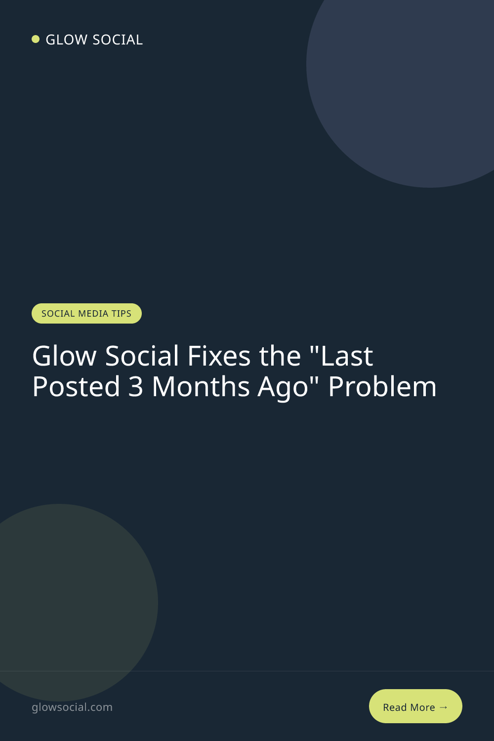 Glow Social Fixes the "Last Posted 3 Months Ago" Problem