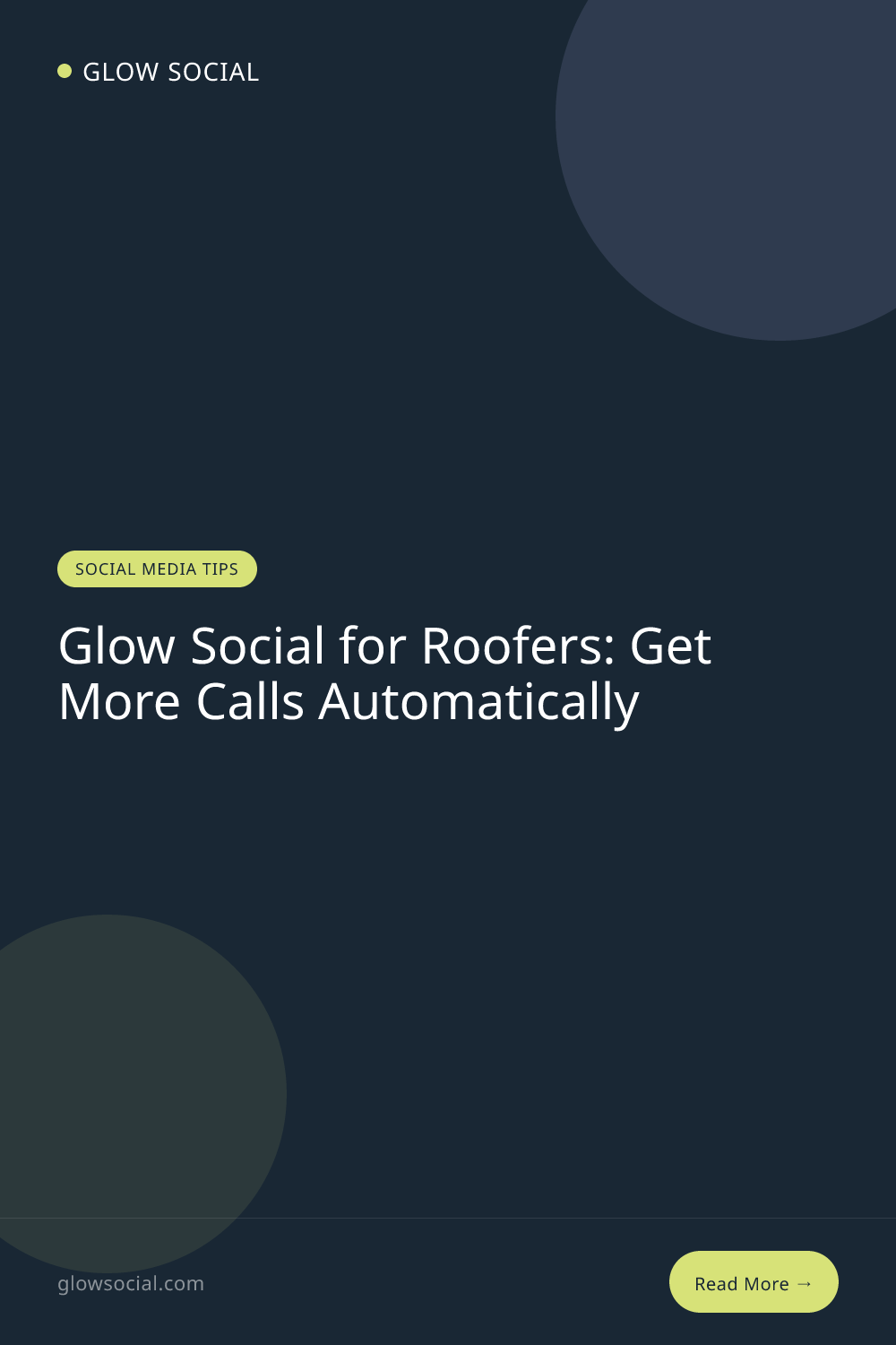 Glow Social for Roofers: Get More Calls Automatically