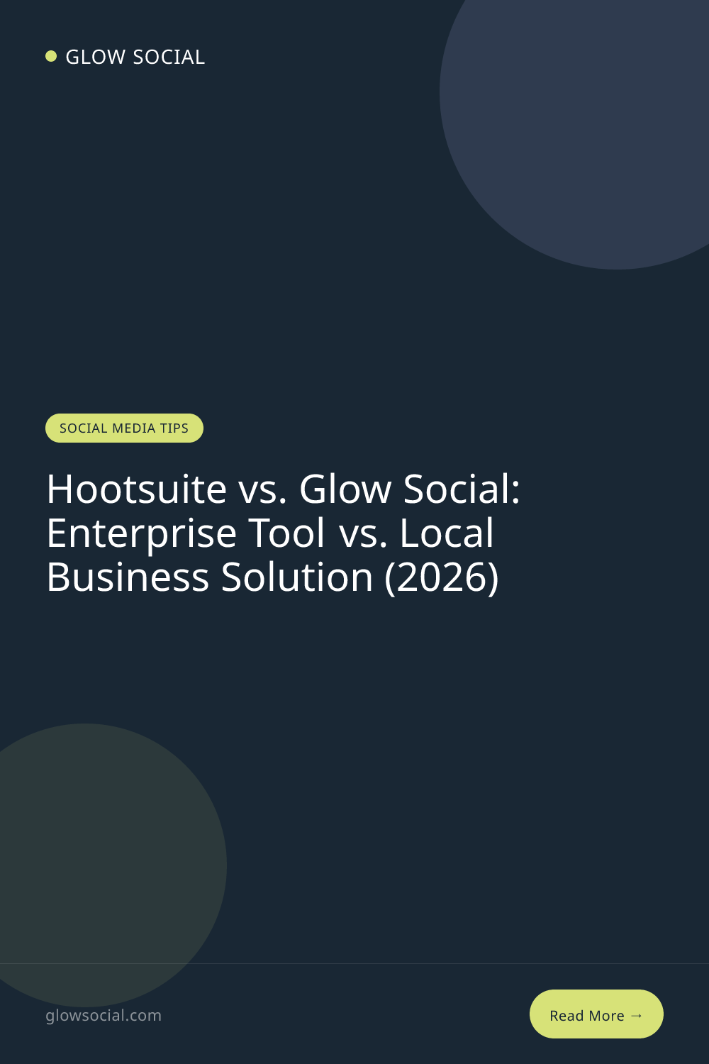 Hootsuite vs. Glow Social: Enterprise Tool vs. Local Business Solution (2026)