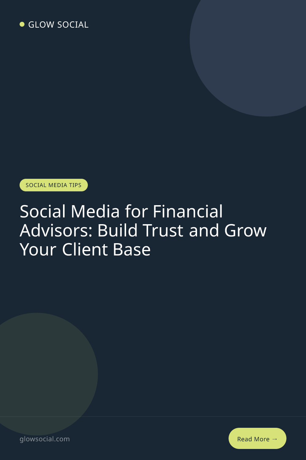 Social Media for Financial Advisors: Build Trust and Grow Your Client Base