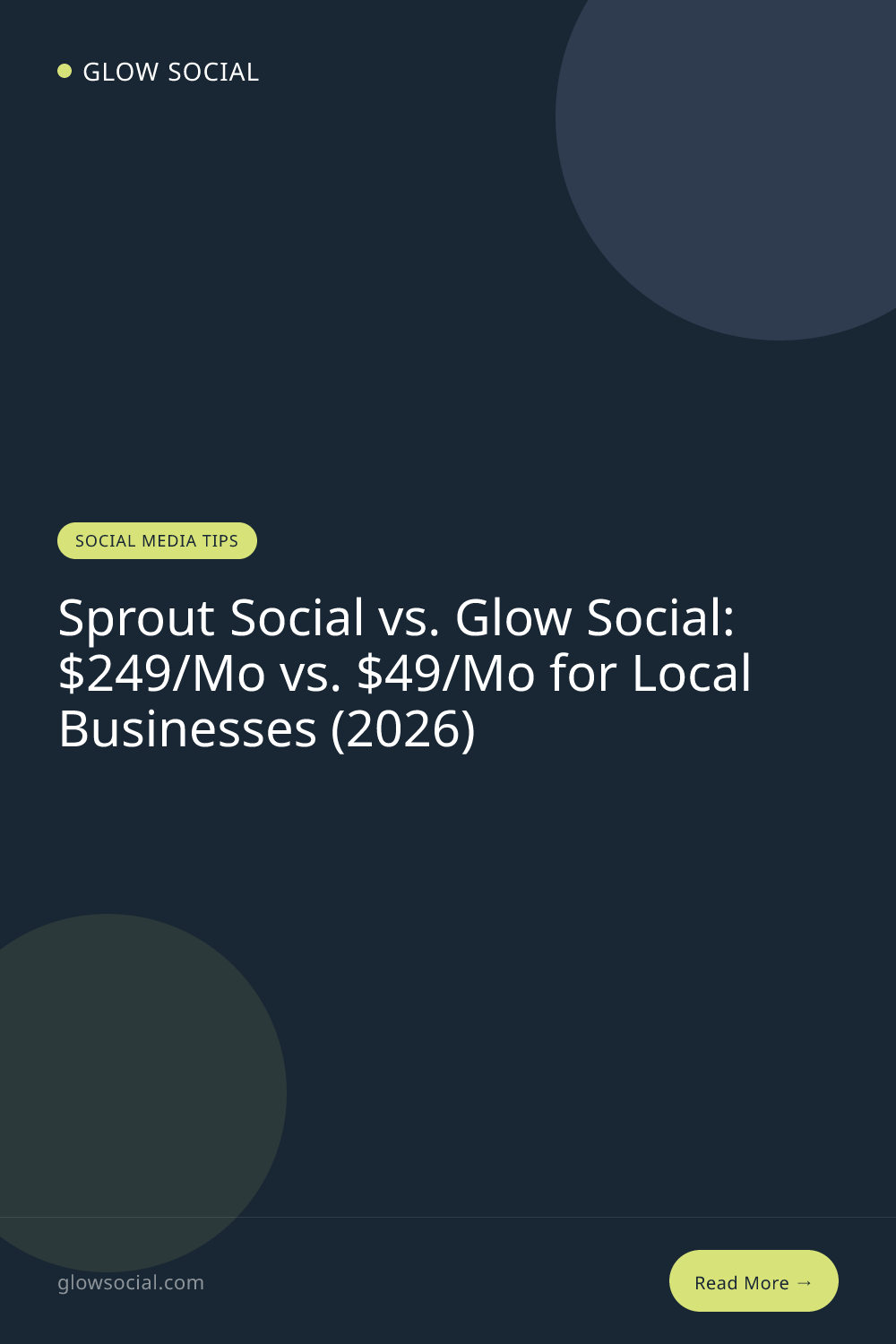 Sprout Social vs. Glow Social: $249/Mo vs. $49/Mo for Local Businesses (2026)