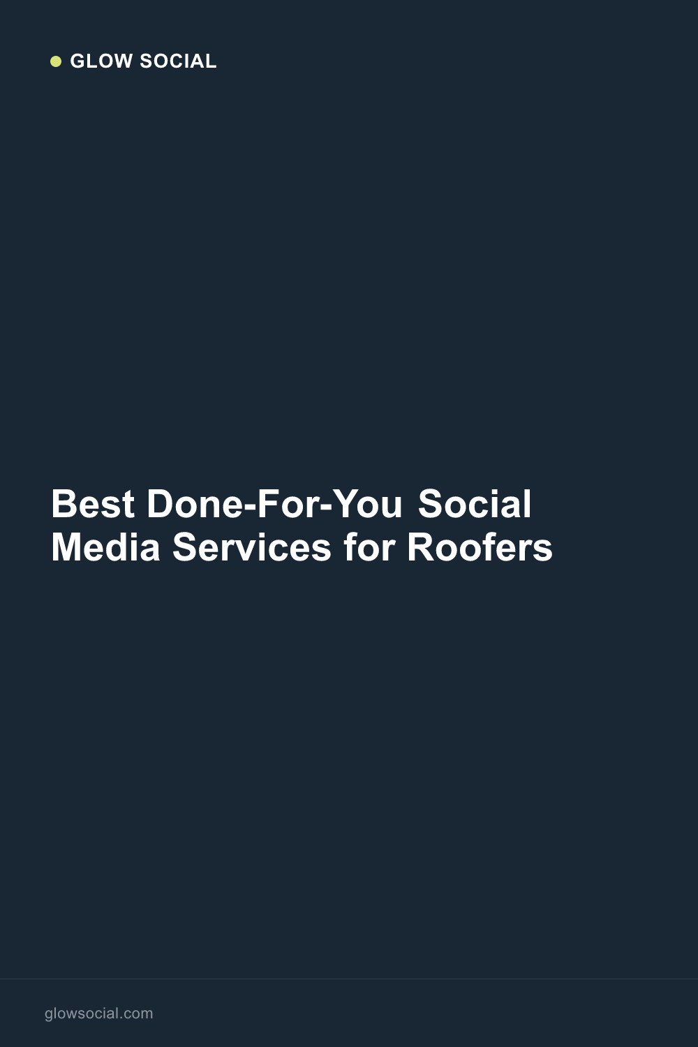 Best Done-For-You Social Media Services for Roofers