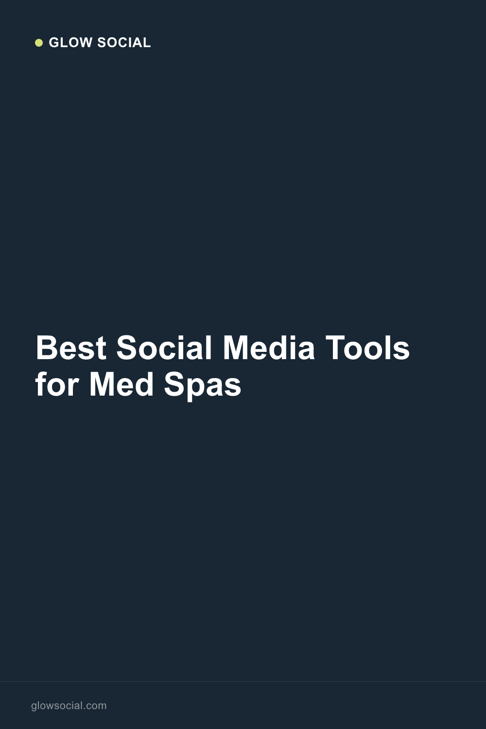 Best Social Media Tools for Med Spas