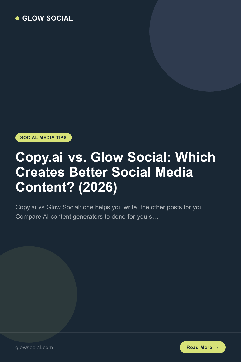 Copy.ai vs. Glow Social: Which Creates Better Social Media Content? (2026)