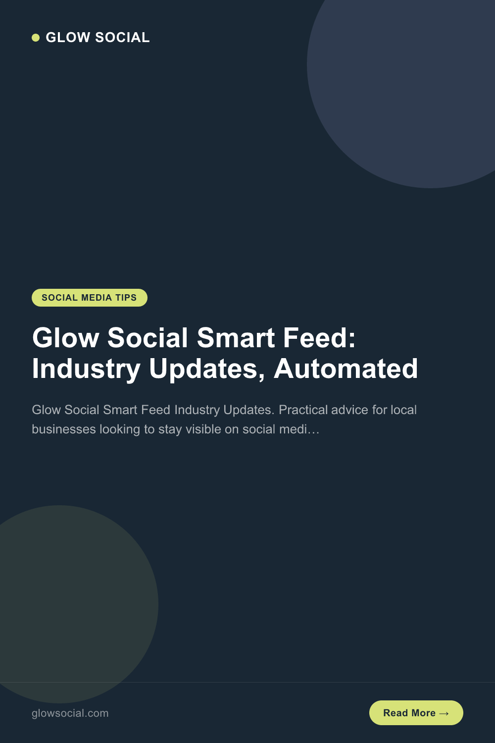 Glow Social Smart Feed: Industry Updates, Automated
