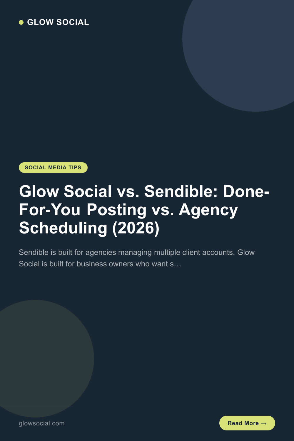 Glow Social vs. Sendible: Done-For-You Posting vs. Agency Scheduling (2026)