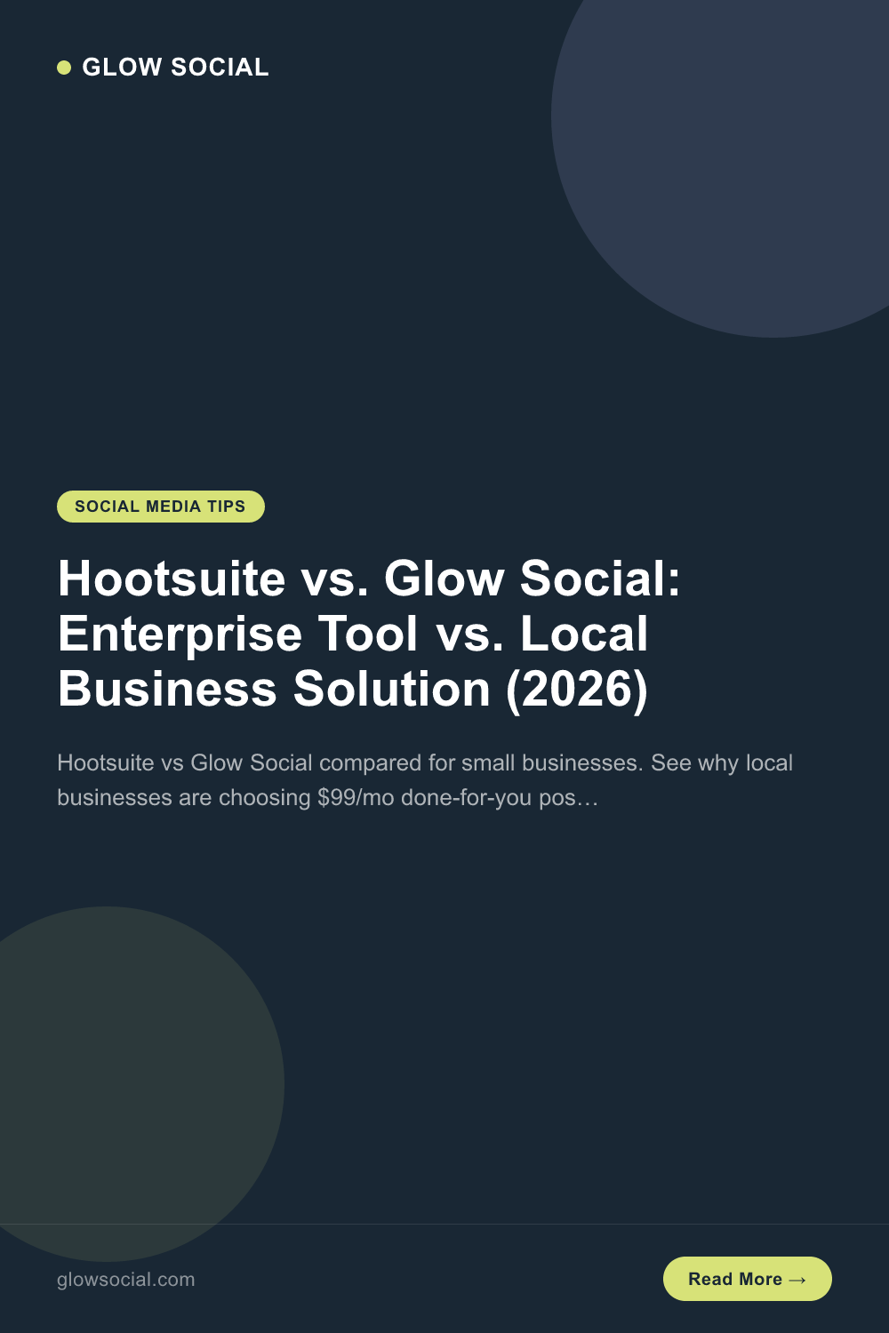 Hootsuite vs. Glow Social: Enterprise Tool vs. Local Business Solution (2026)